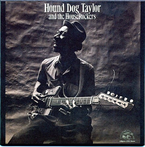 Hound Dog Taylor & The Houserockers ハウンド・ドッグ・テイラー&ザ・ハウスロッカーズ(紙ジャケット仕様)