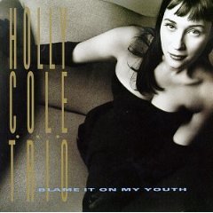 holly cole_blame it on my youth